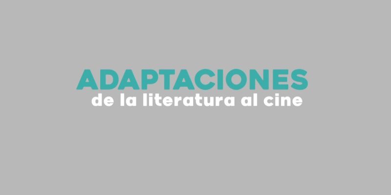 informes-2021-adaptaciones-de-la-literatura-al-cine