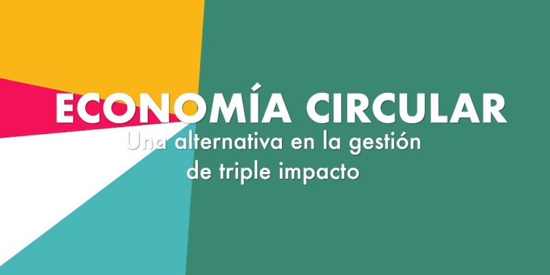 informes-2022-economia-circular-alternativa-gestion-triple-impacto